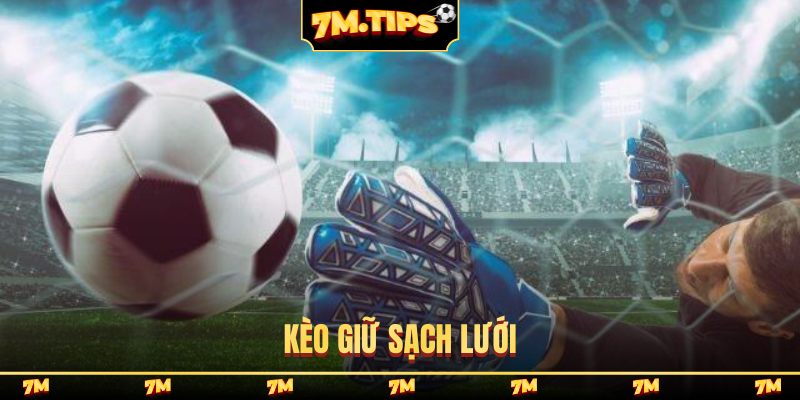 Kèo giữ sạch lưới